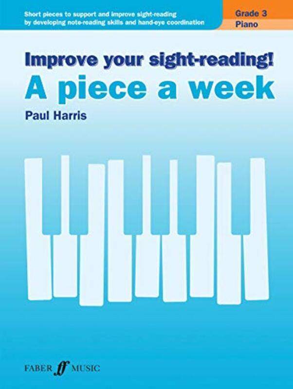 

Improve Your Sight-Reading! A Piece A Week Piano Grade 3 By Harris, Paul Paperback