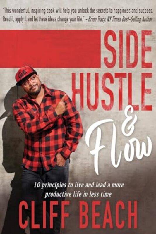 

Side Hustle and Flow by Cliff Beach-Paperback