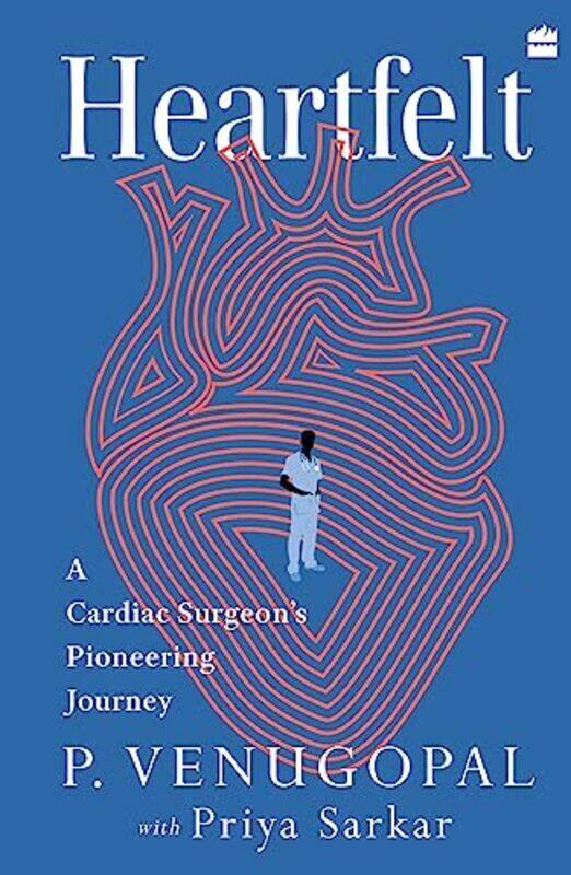 

Heartfelt A Cardiac Surgeons Pioneering Journey By Venugopal P - Sarkar Priya - Paperback