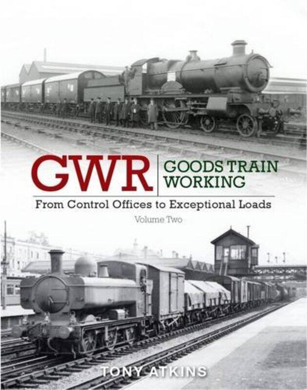 

GWR Goods Train Working by Tony Atkins-Hardcover