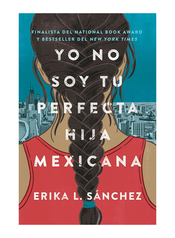 

Yo No Soy Tu Perfecta Hija Mexicana, Paperback Book, By: Erika L. Sanchez