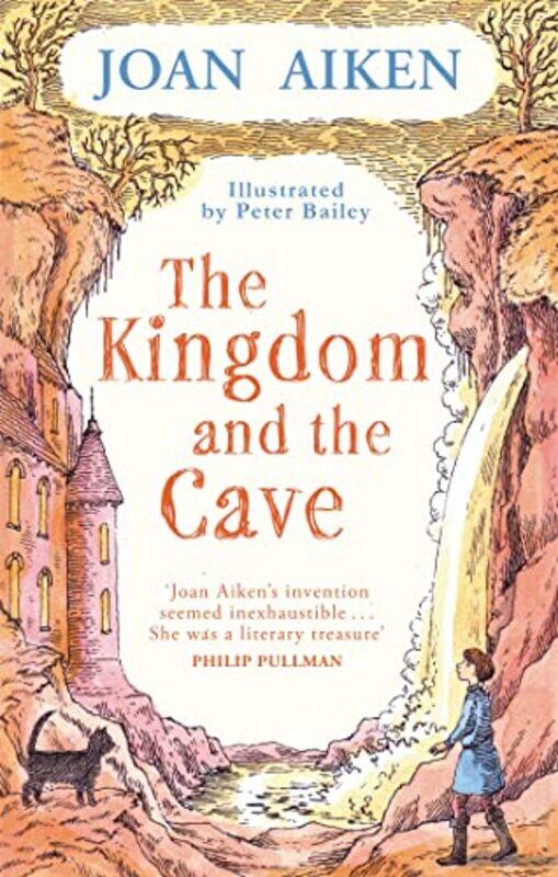 

The Kingdom and the Cave by Joan, MBE AikenPeter Bailey-Paperback