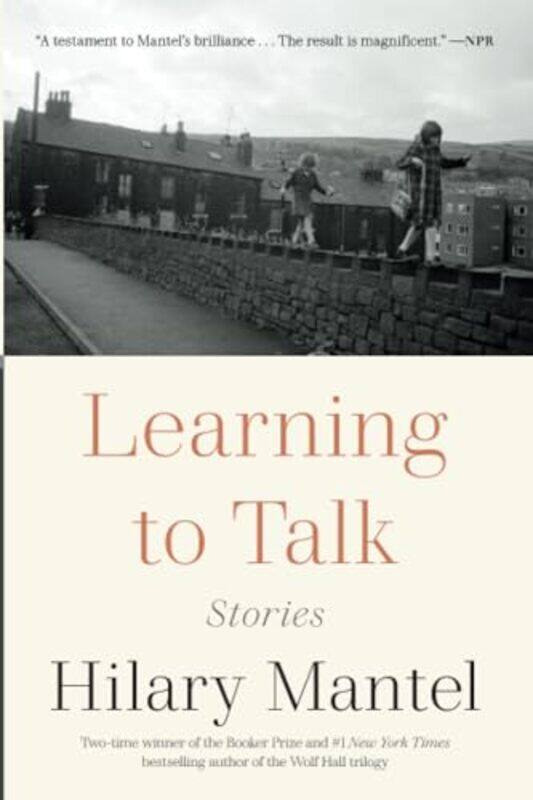 

Learning To Talk By Hilary Mantel Paperback