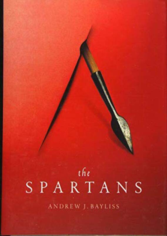 

Spartans,Paperback,By:Andrew J. Bayliss (Senior Lecturer in Greek History, University of Birmingham)