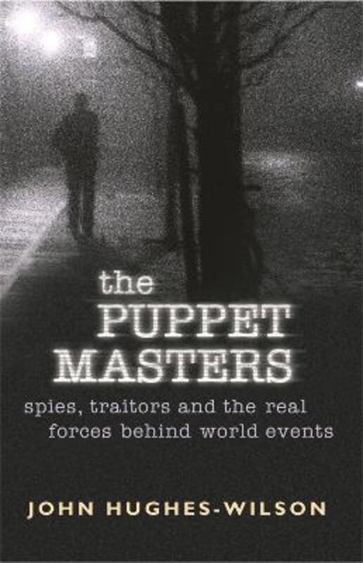 Military Intelligence : The Puppet Masters.paperback,By :John Hughes-Wilson