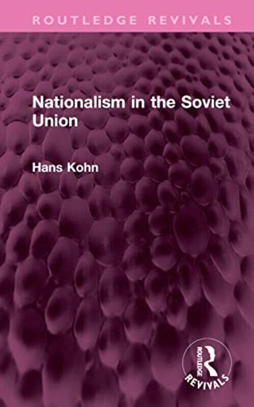 

Nationalism in the Soviet Union by Hans Kohn-Hardcover