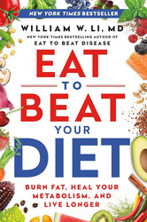 Eat To Beat Your Diet, Hardcover Book, By: William W. Li