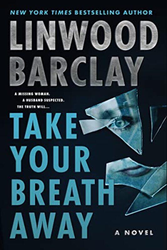 

Take Your Breath Away by Linwood Barclay-Paperback