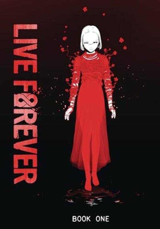 

Live Forever Volume 1 by Raul Trevino-Paperback