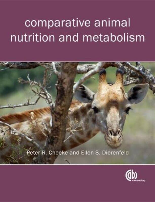 

Comparative Animal Nutrition and Metabolism by Gerald B University of Washington Folland-Paperback