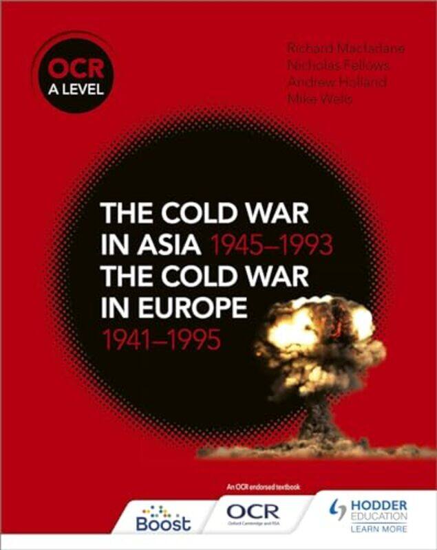 

Ocr A Level History The Cold War In Asia 19451993 And The Cold War In Europe 19411995 By Nicholas Fellowsrich...Paperback