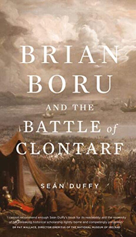 

Brian Boru and the Battle of Clontarf by Sean Duffy-Paperback