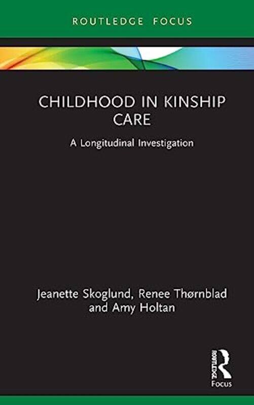 

Childhood in Kinship Care by Barbara J St Mary's Hospital London UK Bain-Paperback