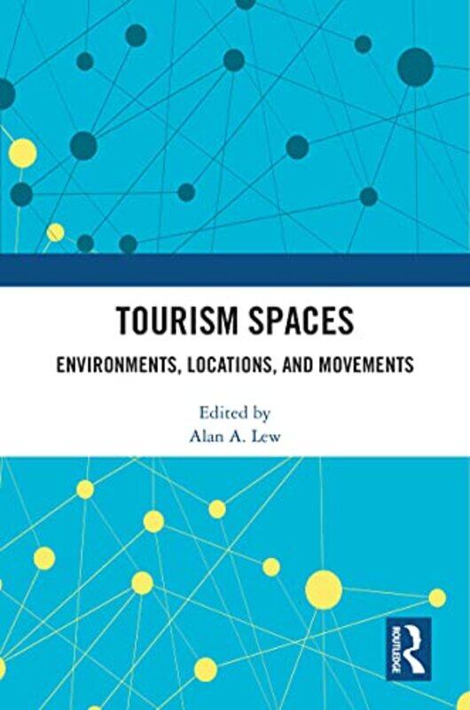 

Tourism Spaces by Alan A (Northern Arizona University, USA) Lew-Paperback