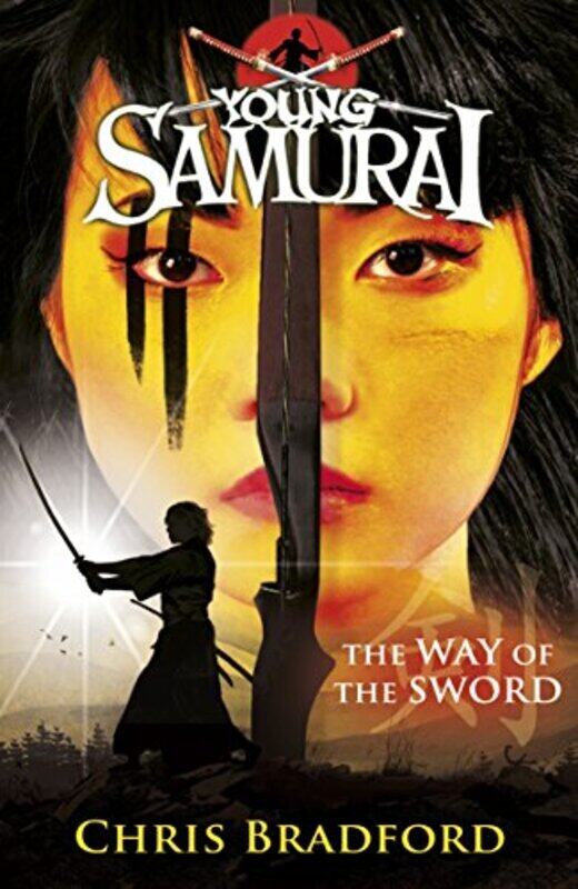 

The Way of the Sword (Young Samurai, Book 2),Paperback,By:Bradford, Chris