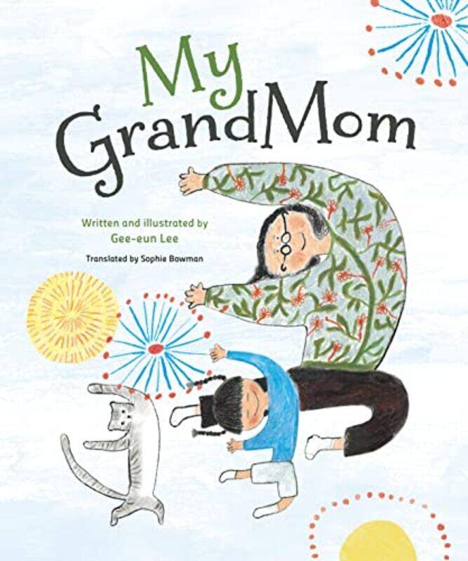 

My GrandMom by Gee-eun LeeGee-eun LeeSophie Bowman-Hardcover