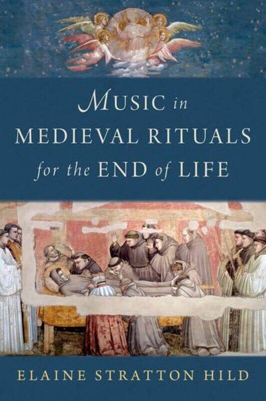 

Music in Medieval Rituals for the End of Life by Elaine (Editor, Editor, Corpus monodicum) Stratton Hild -Hardcover