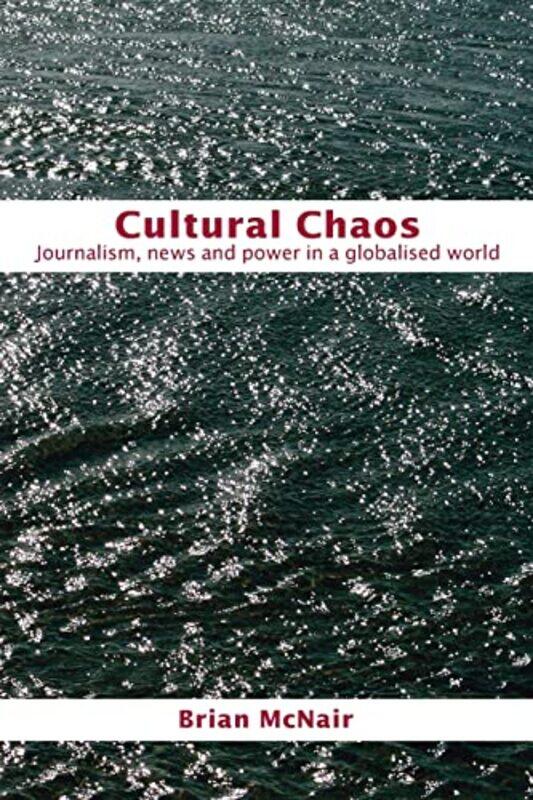 

Cultural Chaos by Brian McNair-Paperback