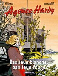 Agence Hardy Tome 4 :Banlieue rouge, banlieue blanche,Paperback,By:Christin/Goetzinger