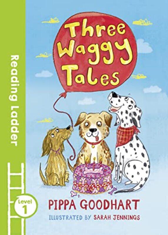 

Three Waggy Tales by Pippa GoodhartSarah Jennings-Paperback