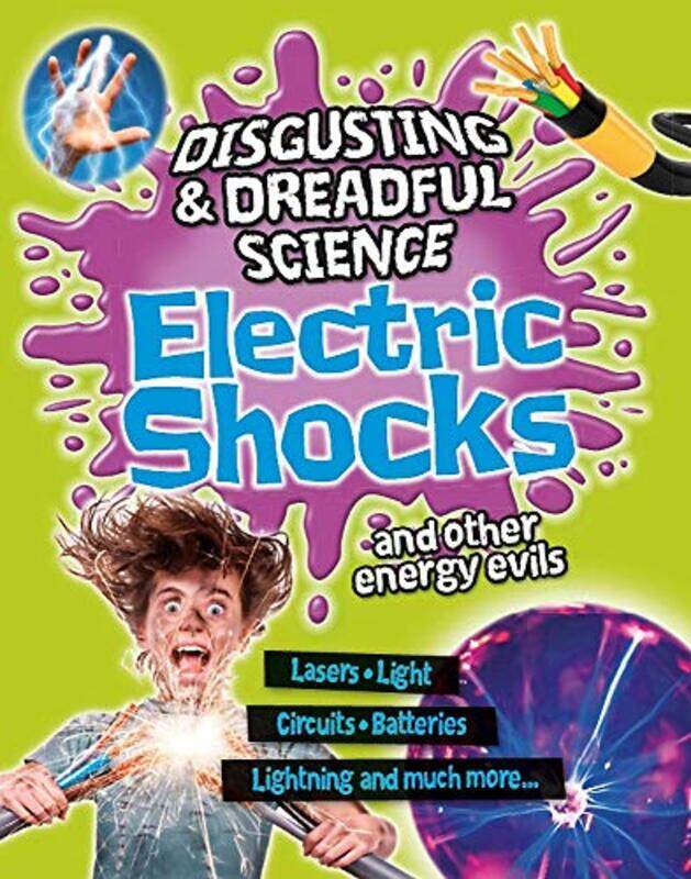 

Disgusting and Dreadful Science: Electric Shocks and Other Energy Evils,Paperback,by:Claybourne, Anna