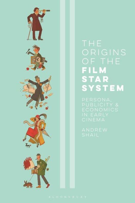 

The Origins of the Film Star System by Andrew Newcastle University, UK Shail-Paperback