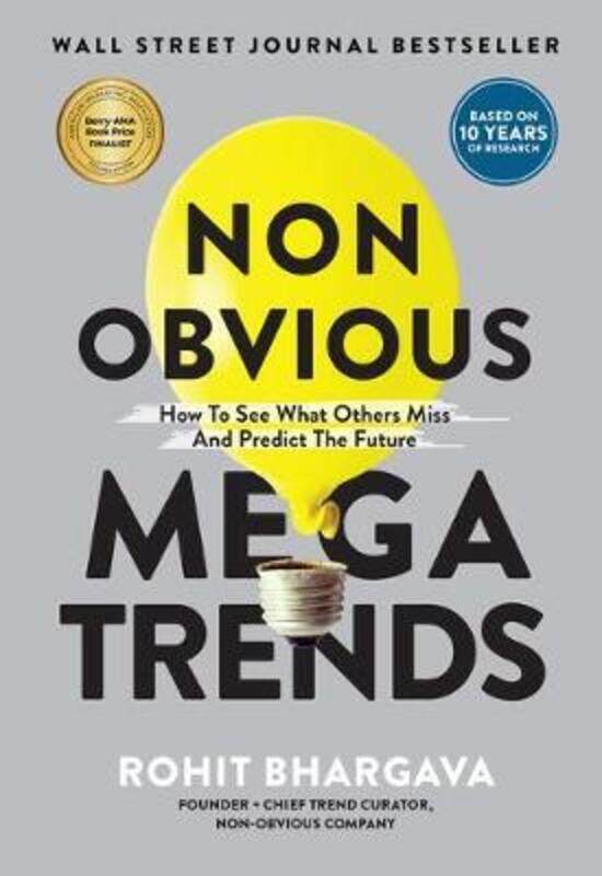 

Non Obvious Megatrends: How to See What Others Miss and Predict the Future,Hardcover,ByBhargava Rohit