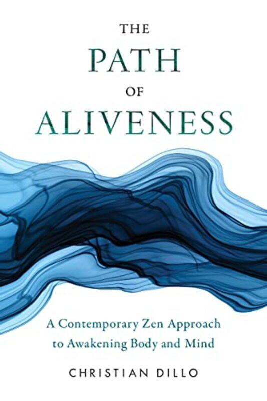 

The Path of Aliveness by Christian Dillo-Paperback