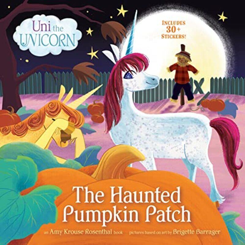 

Uni the Unicorn: The Haunted Pumpkin Patch , Paperback by Rosenthal, Amy Krouse - Barrager, Brigette