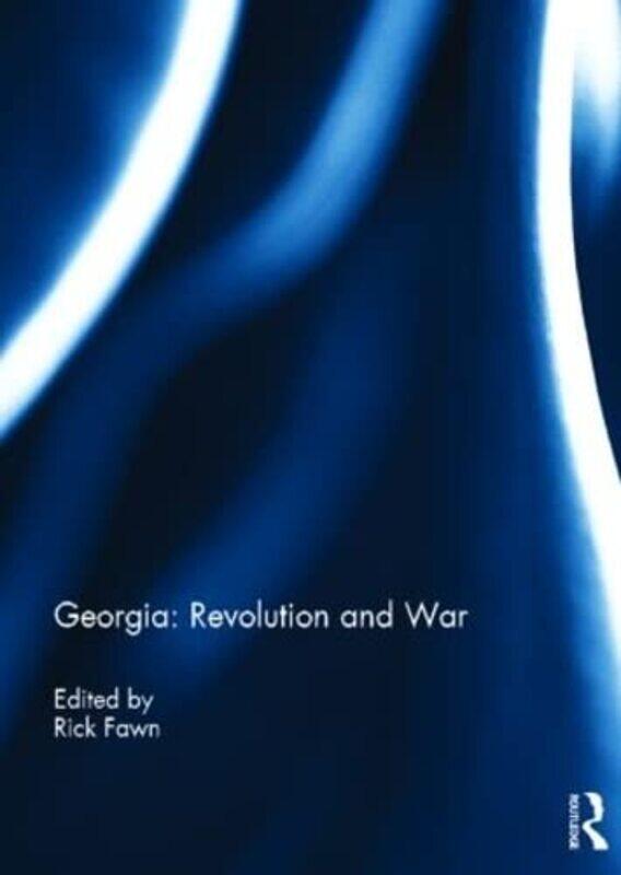 

Georgia Revolution and War by Eric RasmussenJonathan Bate-Hardcover