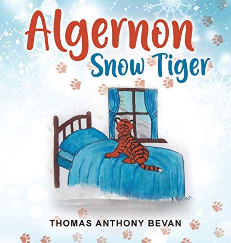 

Algernon Snow Tiger by Thomas Anthony Bevan-Hardcover