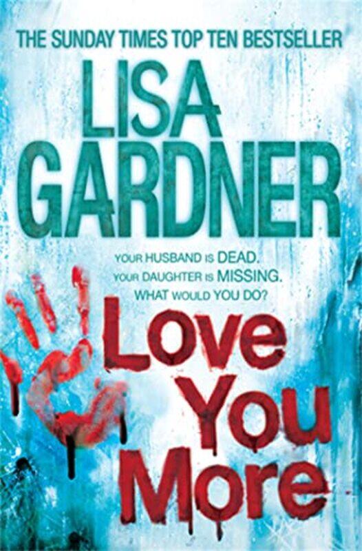 

Love You More Detective Dd Warren 5 by Lisa Gardner-Paperback