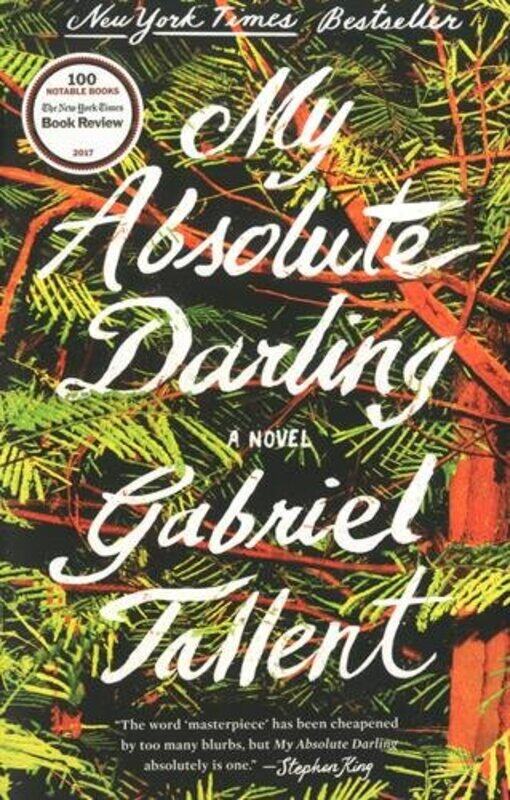 

My Absolute Darling: The Sunday Times bestseller, Paperback Book, By: Gabriel Tallent