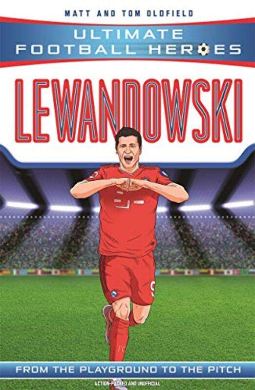 

Lewandowski Ultimate Football Heroes the No 1 football series by Matt & Tom OldfieldUltimate Football Heroes-Paperback