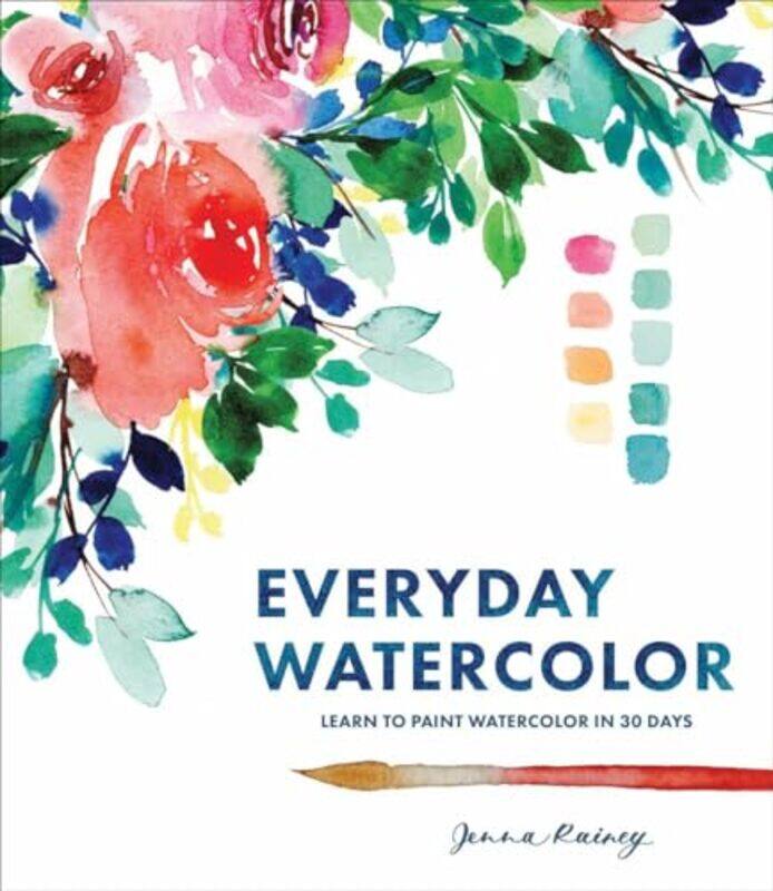 

Everyday Watercolor By Rainey Jenna - Paperback