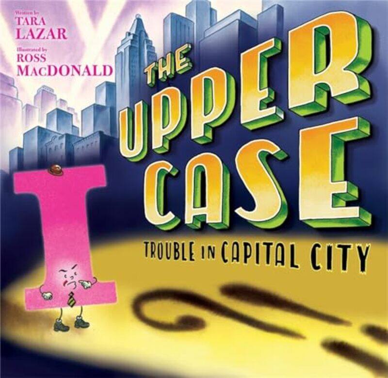 

The Upper Case Trouble in Capital City by Tara LazarRoss MacDonald-Hardcover