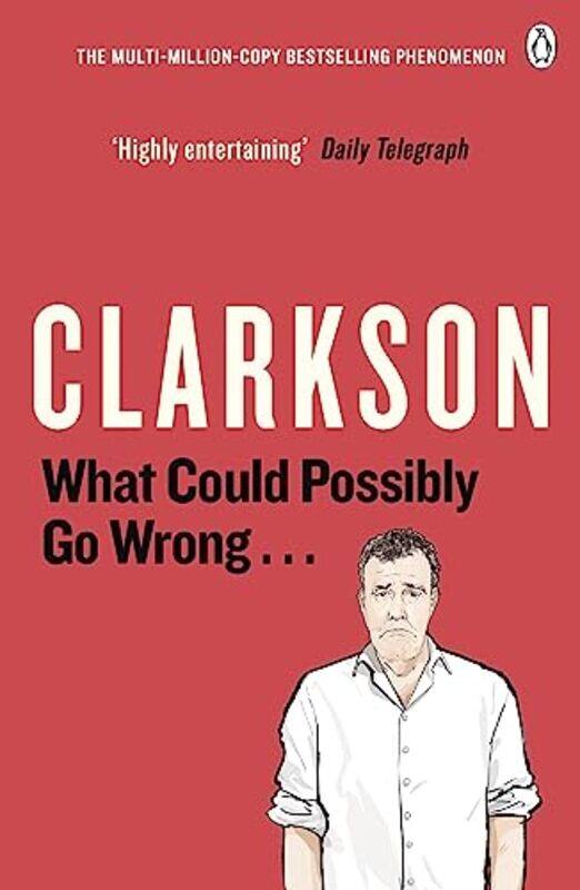 

What Could Possibly Go Wrong by Jeremy Clarkson-Paperback