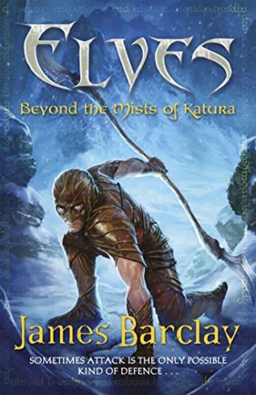 

Elves Beyond the Mists of Katura by James Barclay-Paperback