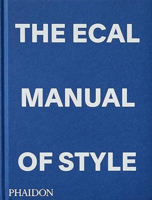 The Ecal Manual Of Style How To Best Teach Design Today?