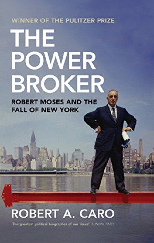 

The Power Broker Robert Moses And The Fall Of New York By Caro, Robert A -Paperback