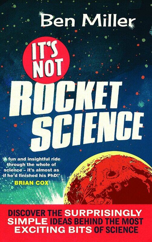 

It's Not Rocket Science, Paperback Book, By: Ben Miller