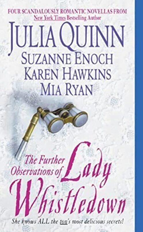 

Further Observations of Lady Whistledown,Paperback,By:Quinn, Julia - Enoch, Suzanne - Hawkins, Karen - Ryan, Mia