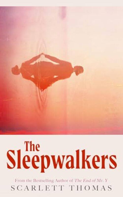 

The Sleepwalkers by Scarlett Thomas-Paperback
