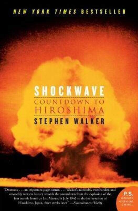 

Shockwave : Countdown to Hiroshima (P.S.).paperback,By :Stephen Walker