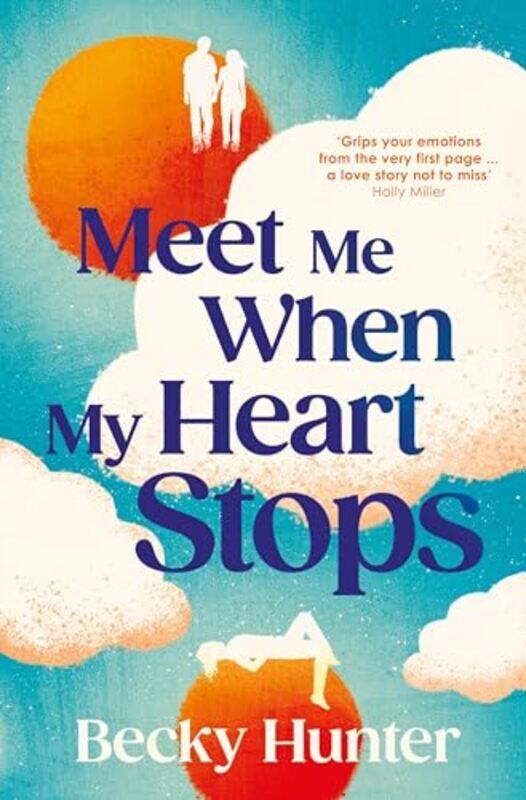 

Meet Me When My Heart Stops by Becky Hunter -Paperback