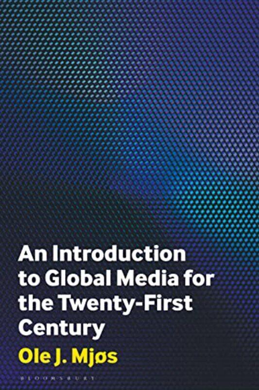 

An Introduction to Global Media for the TwentyFirst Century by Jian ZhangZhishen WuMohammad California Polytechnic State University San Luis Obispo US