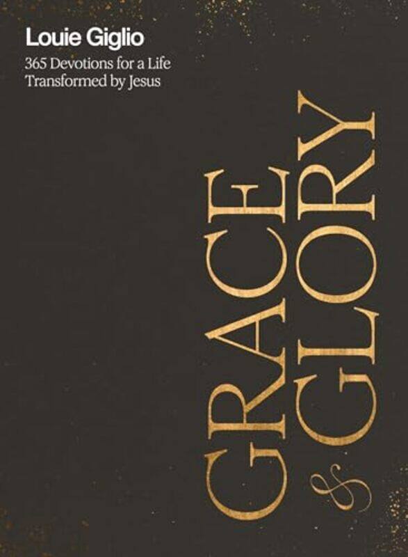 

Grace And Glory 365 Devotions For Aife Transformed By Jesus By Giglio, Louie - Paperback
