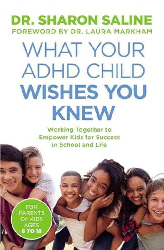 

What Your ADHD Child Wishes You Knew by Dr Sharon Saline-Paperback