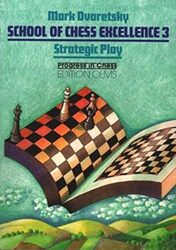 School Of Chess Excellence 3 by Mark DvoretskyKen Neat-Paperback