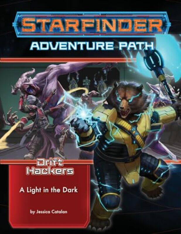 

Starfinder Adventure Path A Light in the Dark Drift Hackers 1 of 3 by Jessica Catalan-Paperback